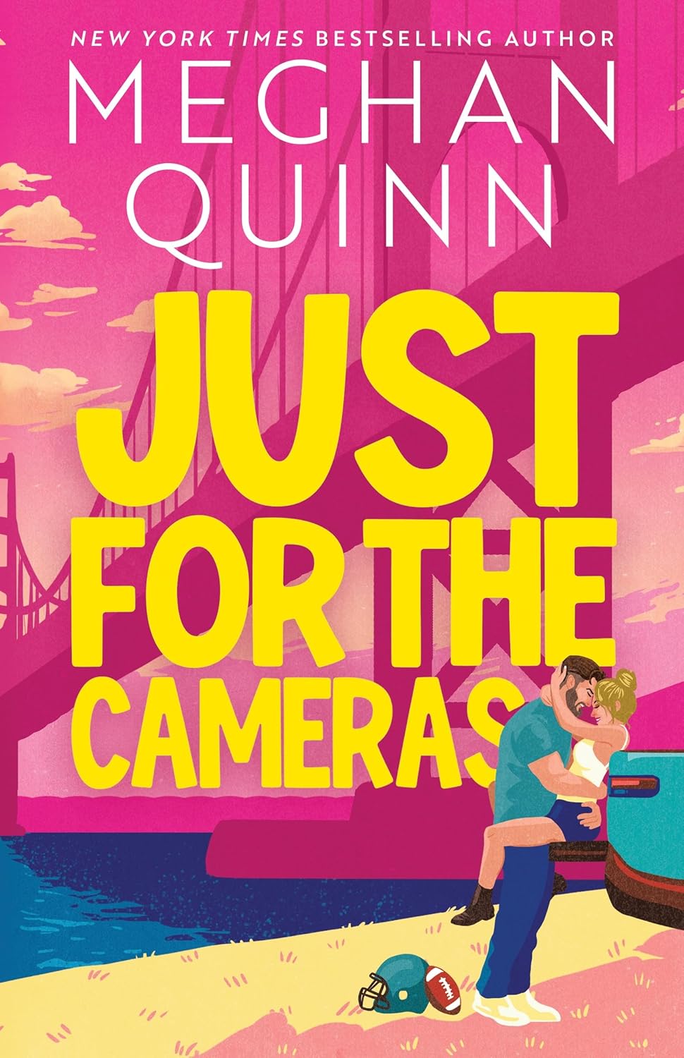 Just For The Cameras - Meghan Quinn