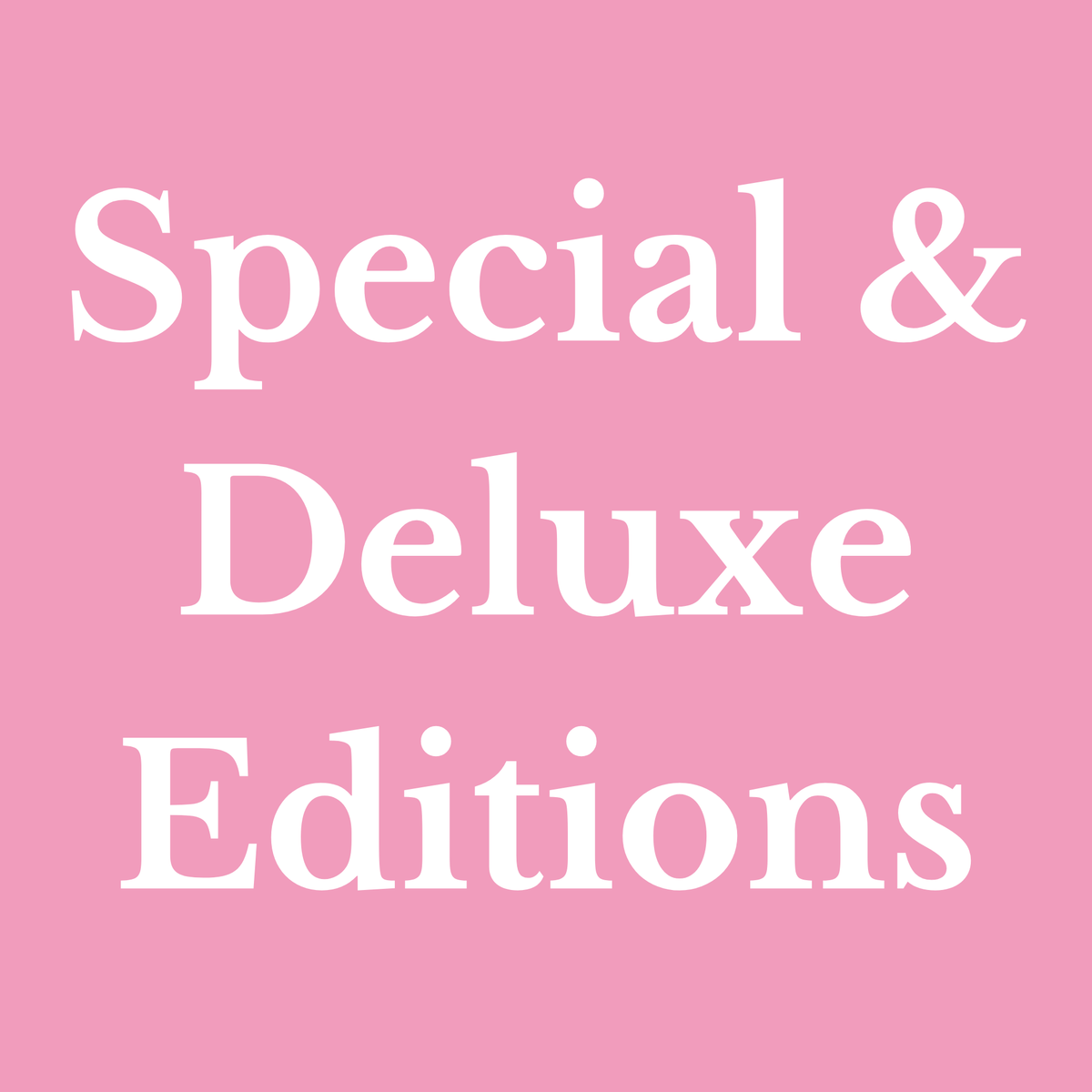 Signed, Special & Deluxe Editions