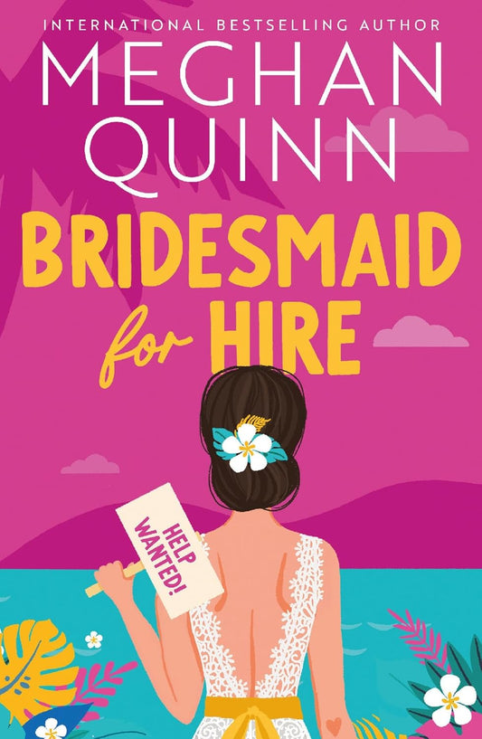 Bridesmaid For Hire - Meghan Quinn
