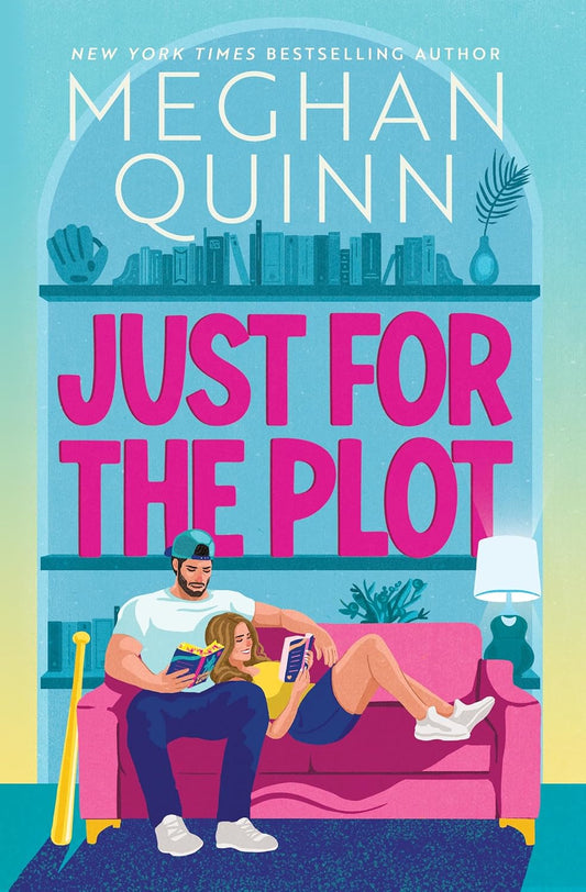 Just For The Plot - Meghan Quinn