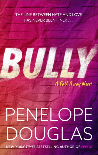 Bully : An unforgettable friends-to-enemies-to-lovers romance-9780349405933