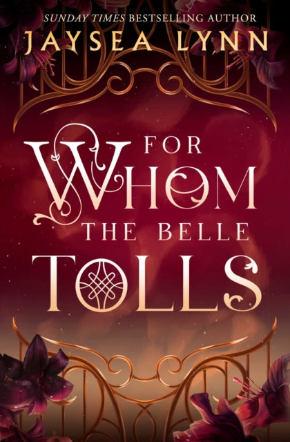 For Whom the Belle Tolls : The Sunday Times bestselling hotter-than-hell romantasy from TikTok star Jaysea Lynn-9781398550742