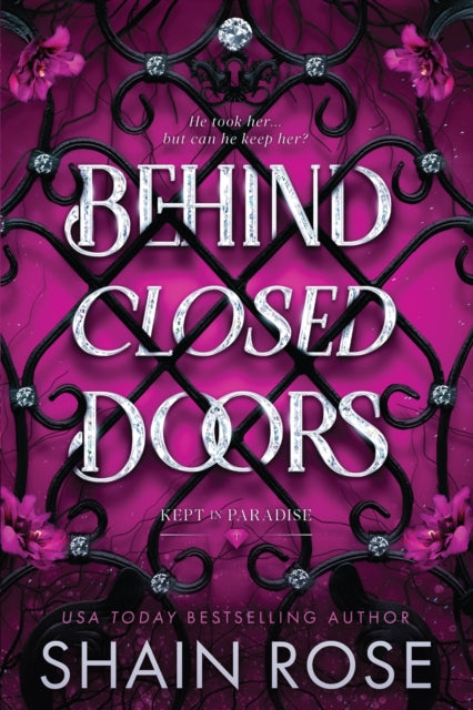 Behind Closed Doors : A totally addictive,  unputdownable billionaire dark romance-9781399749770